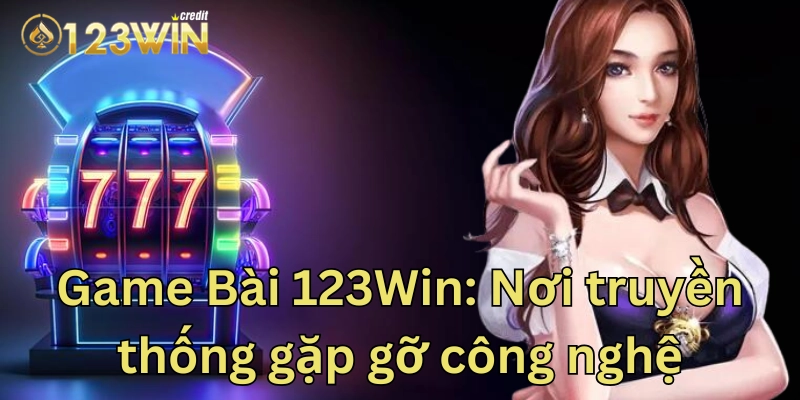 Ván bài thế kỷ mới